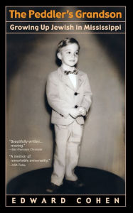 The Peddler's Grandson: Growing up Jewish in Mississippi