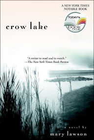 Title: Crow Lake: A Novel, Author: Mary Lawson
