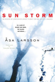 Title: Sun Storm (Rebecka Martinsson Series #1), Author: Asa Larsson