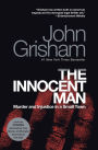 The Innocent Man: Murder and Injustice in a Small Town