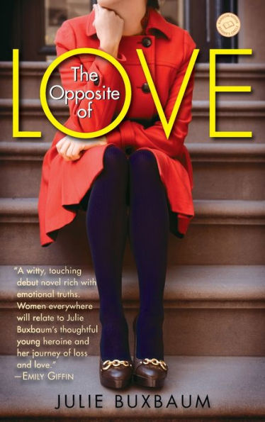 The Opposite of Love: A Novel