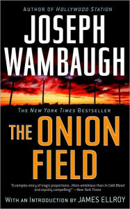 Title: The Onion Field, Author: Joseph Wambaugh