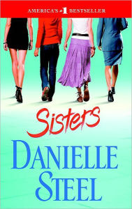 Title: Sisters: A Novel, Author: Danielle Steel