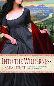Title: Into the Wilderness (Wilderness Series #1), Author: Sara Donati