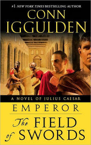 Title: Emperor: The Field of Swords (Emperor Series #3), Author: Conn Iggulden