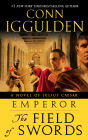 Emperor: The Field of Swords (Emperor Series #3)