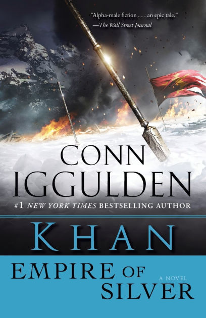 Khan Empire Of Silver Khan Dynasty Series 4 By Conn Iggulden Paperback Barnes Noble
