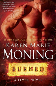 Title: Burned (Fever Series #7), Author: Karen Marie Moning