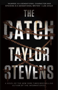Title: The Catch (Vanessa Michael Munroe Series #4), Author: Taylor Stevens