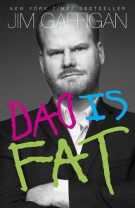 Title: Dad Is Fat, Author: Jim Gaffigan