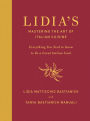 Lidia's Mastering the Art of Italian Cuisine: Everything You Need to Know to Be a Great Italian Cook: A Cookbook