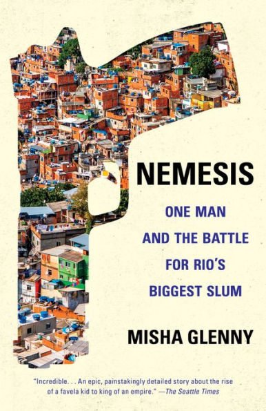 Nemesis: One Man and the Battle for Rio