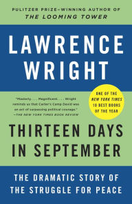 Title: Thirteen Days in September: The Dramatic Story of the Struggle for Peace, Author: Lawrence Wright