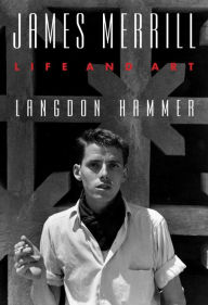 Title: James Merrill: Life and Art, Author: Langdon  Hammer