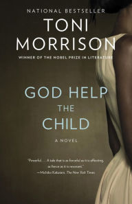 Title: God Help the Child, Author: Toni Morrison