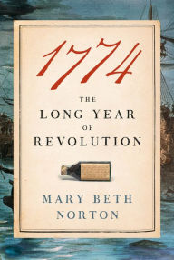 Ebooks download kindle free 1774: The Long Year of Revolution by Mary Beth Norton iBook ePub 9780385353366 (English Edition)