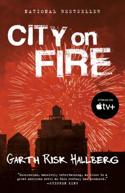 City on Fire by Garth Risk Hallberg, Paperback