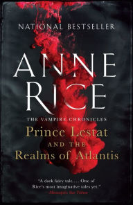 Title: Prince Lestat and the Realms of Atlantis (Vampire Chronicles Series #12), Author: Anne Rice