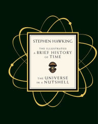 Title: The Illustrated A Brief History of Time / The Universe in a Nutshell, Author: Stephen Hawking