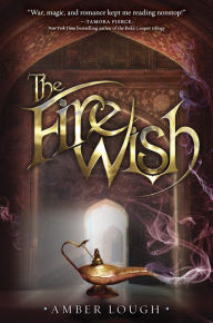 Title: The Fire Wish, Author: Amber Lough