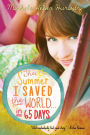 The Summer I Saved the World . . . in 65 Days
