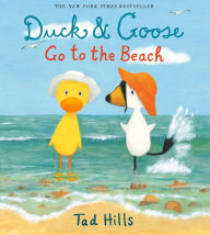 Title: Duck and Goose Go to the Beach, Author: Tad Hills