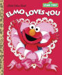 Elmo Loves You (Sesame Street Series)