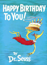 Title: Happy Birthday to You!, Author: Dr. Seuss