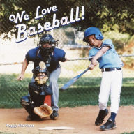 Title: We Love Baseball!, Author: Peggy Harrison