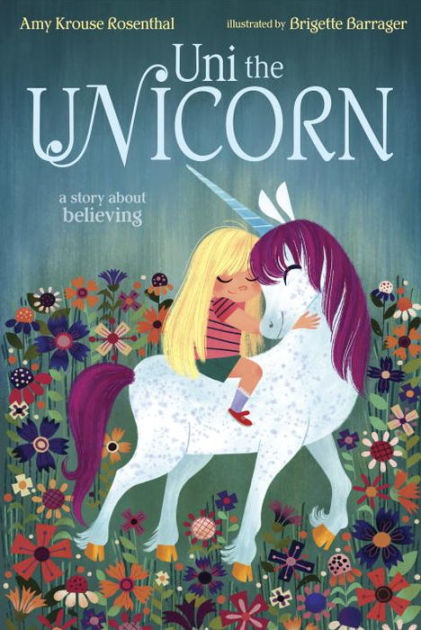 Uni the Unicorn by Amy Krouse Rosenthal, Brigette Barrager, Hardcover