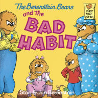 The Berenstain Bears and the Bad Habit
