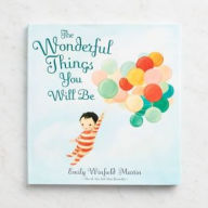 Title: The Wonderful Things You Will Be, Author: Emily Winfield Martin