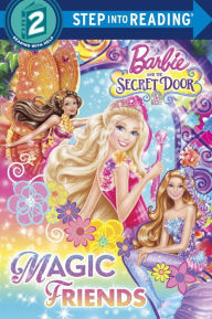 Title: Magic Friends (Barbie and the Secret Door), Author: Chelsea Eberly