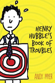 Title: Henry Hubble's Book of Troubles, Author: Andy Myer