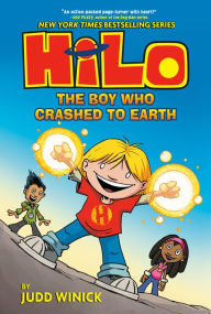 Title: Hilo Book 1: The Boy Who Crashed to Earth: (A Graphic Novel), Author: Judd Winick
