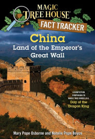 Title: Magic Tree House Fact Tracker #31: China: Land of the Emperor's Great Wall: A Nonfiction Companion to Magic Tree House #14: Day of the Dragon King, Author: Mary Pope Osborne