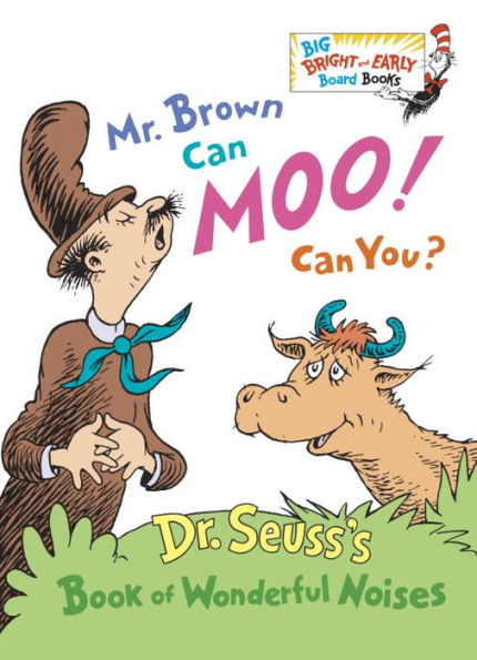 Mr. Brown Can Moo! Can You?: Dr. Seuss's Book of Wonderful Noises (Bright and Early Board Books Series)