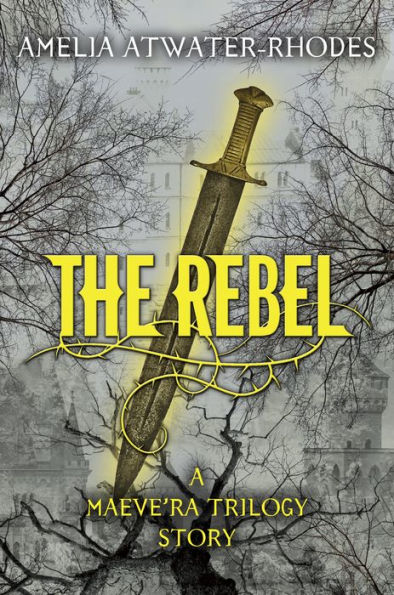 The Rebel: A Maeve'ra Trilogy Short Story