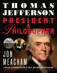 Title: Thomas Jefferson: President and Philosopher, Author: Jon  Meacham