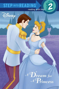 Title: A Dream for a Princess (Step into Reading Book Series: A Step 2 Book), Author: RH Disney