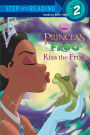 Kiss the Frog (Disney Princess and the Frog Step into Reading Book Series)