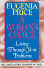 A Woman's Choice: Living through Your Problems