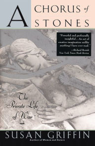Chorus of Stones: The Private Life of War