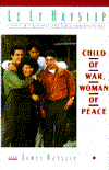 Child of War, Woman of Peace