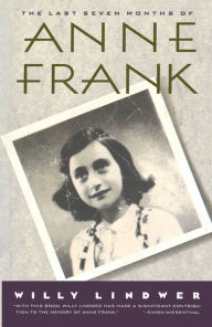 Title: The Last Seven Months of Anne Frank, Author: Willy Lindwer