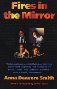 Title: Fires in the Mirror: Crown Heights, Brooklyn and Other Identities, Author: Anna Deavere Smith