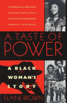Alternative view 1 of A Taste of Power: A Black Woman's Story