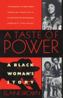 A Taste of Power: A Black Woman's Story