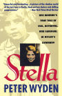 Stella: One Woman's True Tale of Evil, Betrayal, and Survival in Hitler's Germany