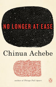 Title: No Longer at Ease, Author: Chinua Achebe